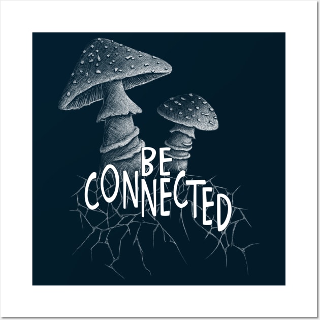 Be Connected Panther-Cap Mushroom Mycelium Fungi Pickers Wall Art by SkizzenMonster